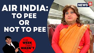 TWTW: Air India Peeing Incident | The Week That Wasn't with Cyrus Broacha | News18