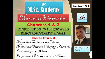 Microwaves/Chapter1/Introduction/M.Sc./Lecture 04/Dr. Vijaykumar S. Shukla