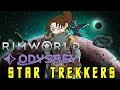 RimWorld: Odyssey - Star Trekkers - Ep 31