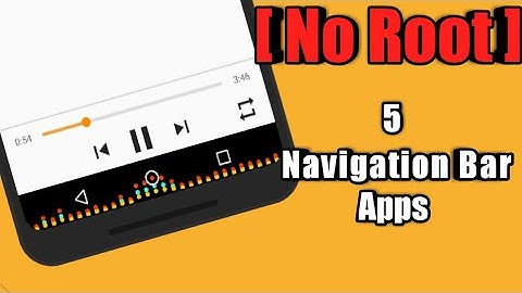 TOP 5 apps to customise Navigation Bar  ( No Root )