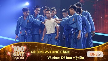 100 Giây Rực Rỡ mùa 2 - Tập 2 | Choáng ngợp cùng tiết mục Võ Nhạc Vovinam - Nhóm IVS tung cánh