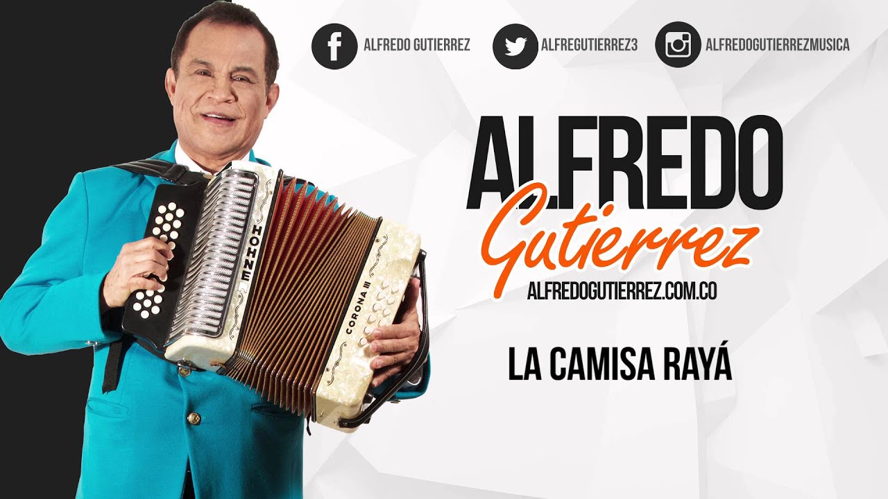 La Camisa Rayá Alfredo Gutiérrez AudioTrack ElTresVecesReyVallenato Autor Miguel Duran