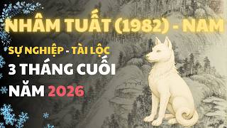Horoscope for Men Born in 1982 (Nham Tuat) for the Last 3 Months of 2026 | Kho Tu Vi