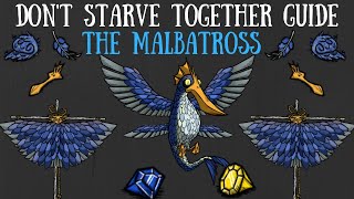 Don't Starve Together Guide (?): The Malbatross... Maybe... Don't Starve Together Guide (?): The Malbatross... Maybe...