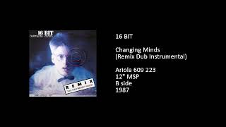 16 BIT - Changing Minds (Remix Dub Instrumental) - 1987