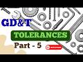 TOLERANCES IN MANUFACTURING | GD&amp;T | PART 5