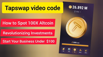 Start your business under $100| How to Spot 100X Altcoin | Tapswap video codes