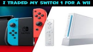 Nintendo Switch wii I Traded my Nintendo Switch 1 for a Nintendo Wii - YouTube