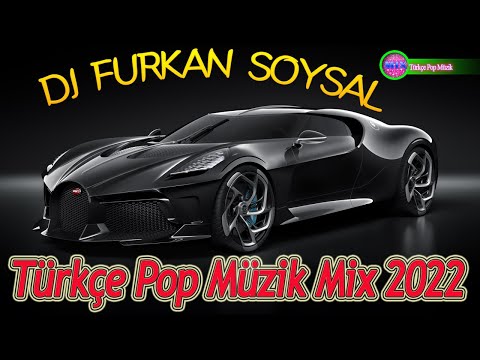 Furkan Soysal Mix 2022 🚖 DJ FURKAN SOYSAL BÜTÜN MİXLER 2022 🚖 Türkçe Pop Müzik Mix 2022🚖