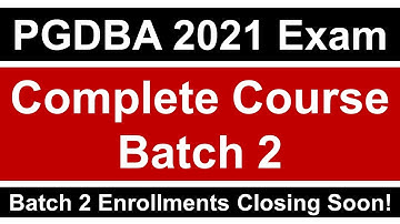 PGDBA 2021 Complete Course | Batch 2 | Enrollments Closing Soon!