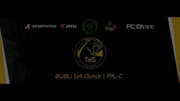 GUGLi Clutch 1v4 | FPL-C