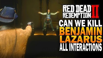 What Happens If you Try To Kill Benjamin Lazarus Red Dead Redemption 2 Secrets