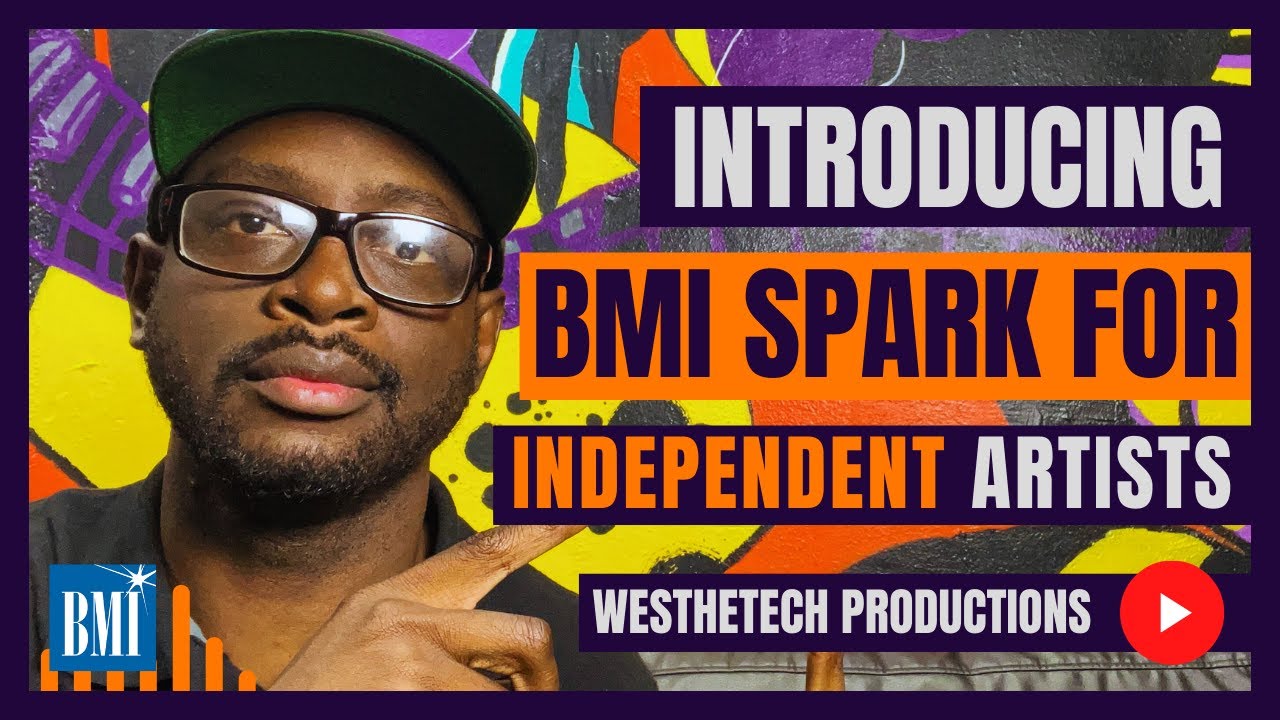 INTRODUCING BMI SPARK FOR INDEPENDENT ARTISTS | MUSIC INDUSTRY TIPS