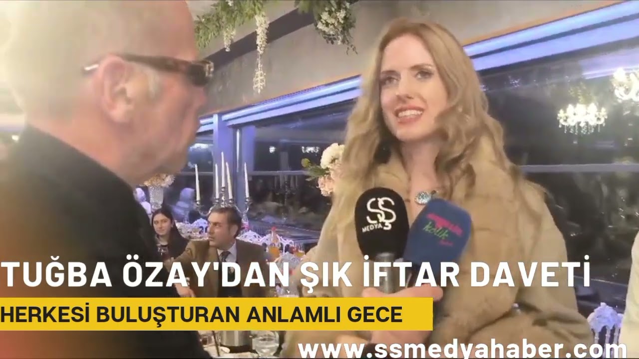TUĞBA ÖZAY İFTAR DAVETİNE ÜNLÜLER AKINI - Özel haber -  www.ssmedyahaber.com - SŞ MEDYA