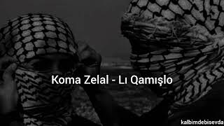 Koma Zelal - Lı Qamışlo (speed up)