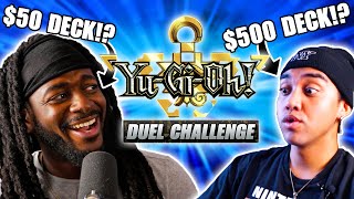 Can I Beat a $500 Deck With ONLY $50!? | Duel Challenge Series Episode  VIII