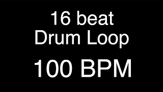 100 BPM - 16 beat Drum loop