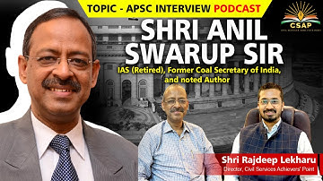 CSAP IAS ACADEMY Exclusive Podcast: "Cracking the Civil Services Interview Round" with Anil Swarup