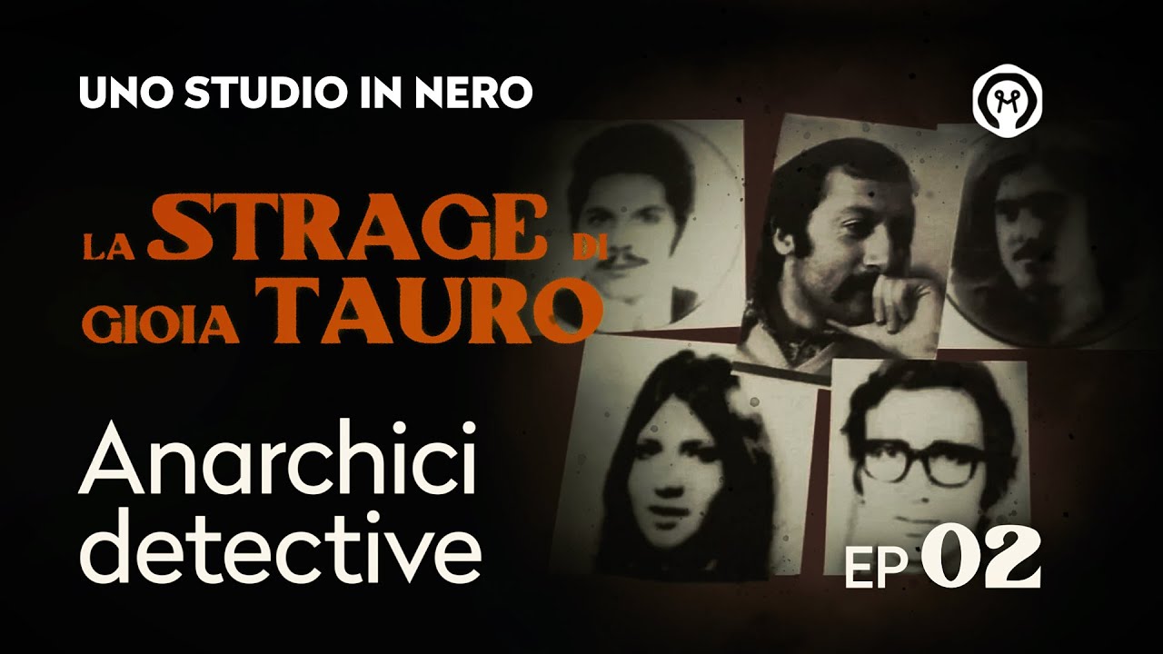 La strage di Gioia Tauro - Anarchici detective