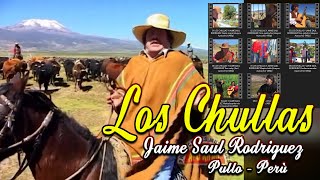 LOS CHULLAS / PULLO PERU // JAIME SAUL RODRIGUEZ  // HUAYNO AYACUCHANO // PARINACOCHAS // 2024