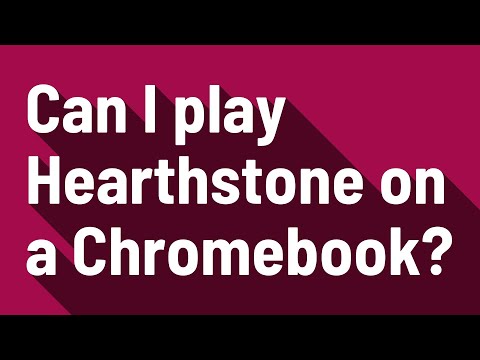 Видео: Можно ли загрузить Hearthstone на Chromebook?