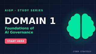 AIGP Domain 1: Foundations of AI Governance