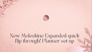 New Moleskine Expanded quick flip through! Planner set up