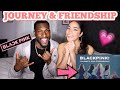 BLACKPINK: Journey and Friendship REACTION