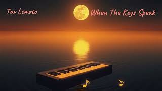Tav Lemoto - When The Keys Speak Afro House 2026 Official Music Audio