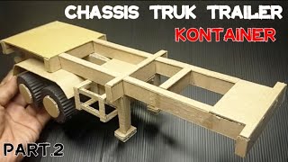 cara membuat sasis truk kontainer dari kardus/chassis trailer container
