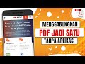 Cara Menggabungkan File PDF Tanpa Aplikasi | Cepat &amp; Mudah Banget!