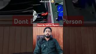 Be Selfish Person Video Video