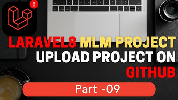 #09 Upload project on github | Laravel8 mlm project tutorial in hindi | Laravel projects
