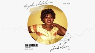 Angela Chibalonza  Jubilee saint Evo Afro Remix