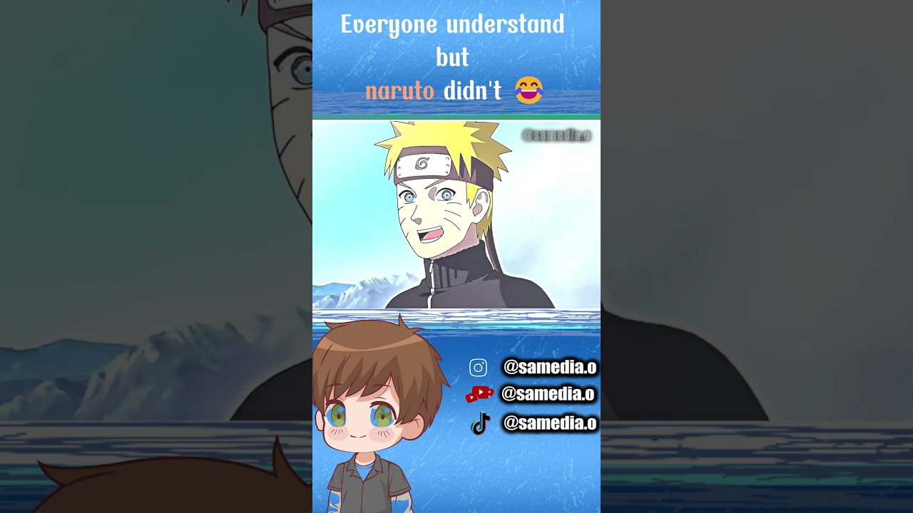 Everyone understand but naruto didn't 😂