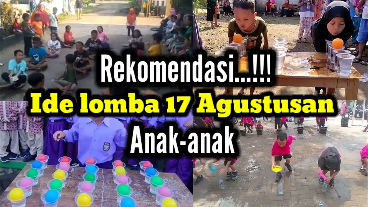 Rekomendasi...!!! IDE LOMBA 17 AGUSTUS 2024 UNTUK ANAK-ANAK UNIK DAN LUCU