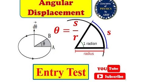 Lecture 28: Define angular displacement | Define 1 Radian | Entry Test Questions | ConceptsofPhysics