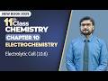 11th Class Chemistry Chapter 10 | Electrolytic Cell | Class 11th Chemistry New Book 2025