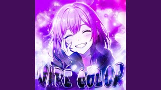 Vibe Color! (Super Slowed) - MVSTERIOUS