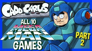 [OLD] ALL 10 Mega Man Games.... (PART 2/2)  Caddicarus