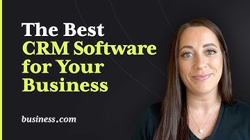 The Best CRM Software for Your Business