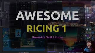 TUX: Svět Linuxu - AwesomeWM Ricing 1 - 13.díl
