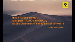 Alasan Yahudi tidak Mengakui Rasulullah sebagai Nabi terakhir  - Ustadz Abdul Somad