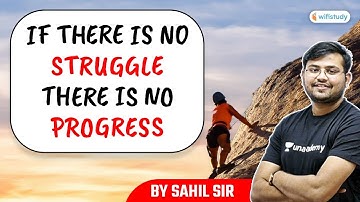 If there is No Struggle there is No Progress | Sahil Sir