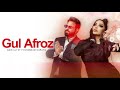 Shabnam Surayo ft Qais Ulfat - Gul Afroz ( New Song 2022 )