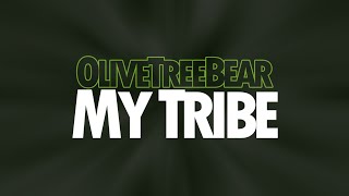 OliveTreeBear - My Tribe