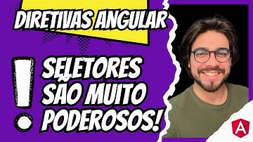 APRENDA SELETORES PODEROSOS DE DIRETIVAS DO ANGULAR #angular #javascript