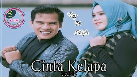 CINTA KELAPA 2024 || SHIFA Ft ROY PURBA || OFFICIAL VIDEO MUSIC