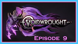 Climbing walls at last! 🥳 | Voidwrought Episode 9 | blind playthrough