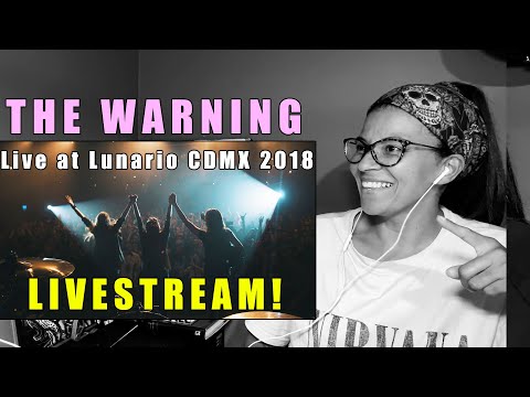 The Warning - Live At Lunario Cdmx 2018 - Live Stream 082423 4Pm Est